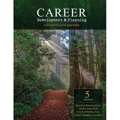 Career Development and Planning: A Comprehensive Approach - 5th Edition by  Robert Reardon & Janet Lenz & James Sampson (Paperback)