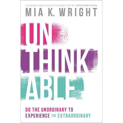 Unthinkable - by  Mia K Wright (Paperback)