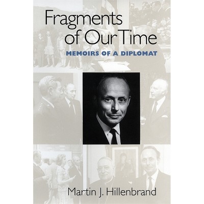 Fragments of Our Time - by  Martin J Hillenbrand (Paperback)