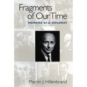 Fragments of Our Time - by  Martin J Hillenbrand (Paperback) - 1 of 1