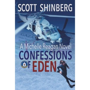 Confessions of Eden - (Michelle Reagan) 2nd Edition by  Scott Shinberg (Paperback) - 1 of 1
