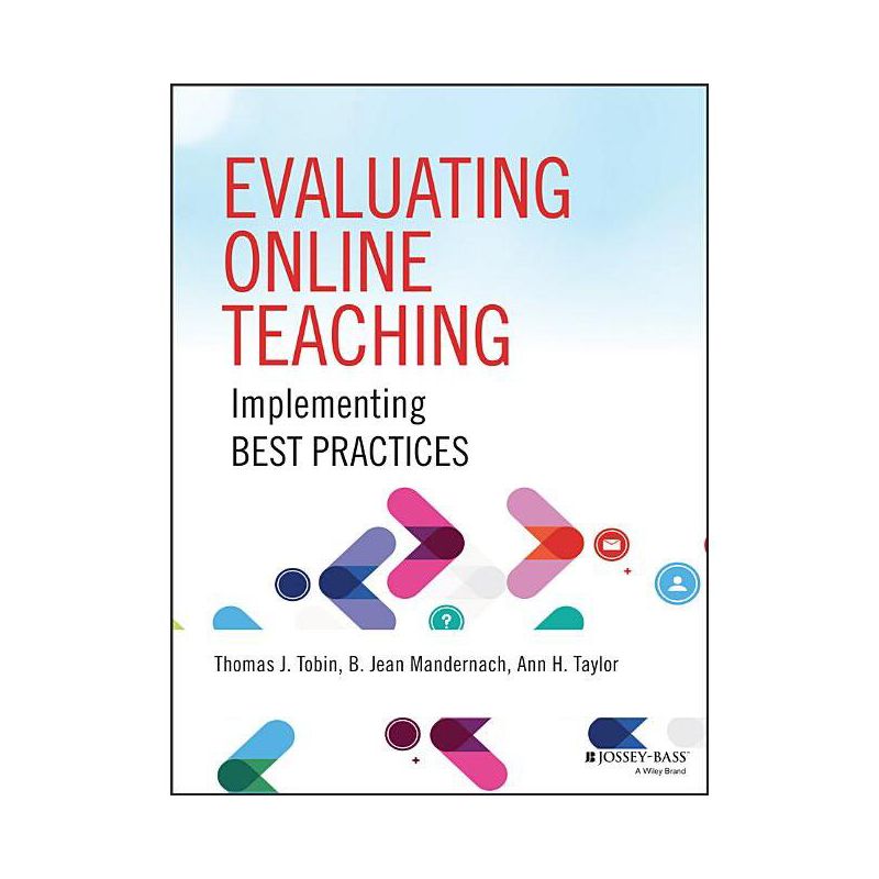 Evaluating Online Teaching - by  Thomas J Tobin & B Jean Mandernach & Ann H Taylor (Paperback), 1 of 2