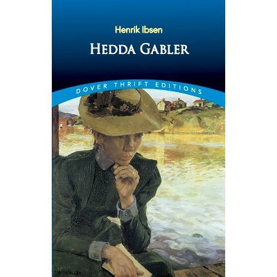 Hedda Gabler - (Dover Thrift Editions) by  Henrik Ibsen (Paperback)