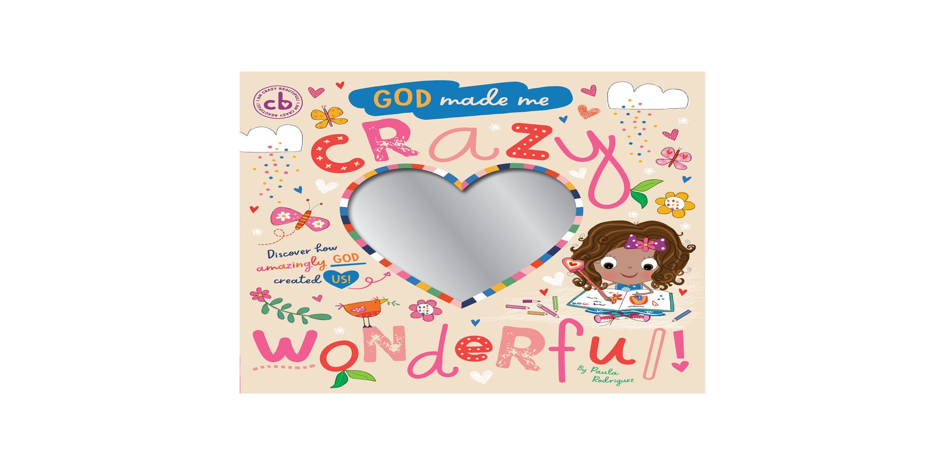 God Made Me Crazy Wonderful - by  Broadstreet Publishing Group LLC (Hardcover)