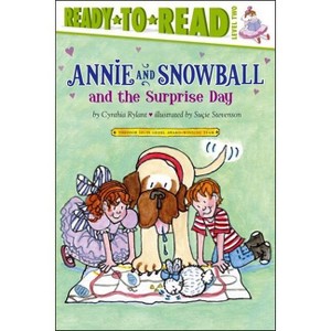 Annie and Snowball and the Surprise Day - by  Cynthia Rylant (Paperback) - 1 of 1