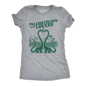 Womens Funny T Shirts Paleontology Is For Lovers Sarcastic Dinosaur Tee For Ladies - Crazy Dog Women's T Shirt - 1 of 4