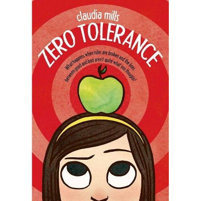 Zero Tolerance - by  Claudia Mills (Paperback)