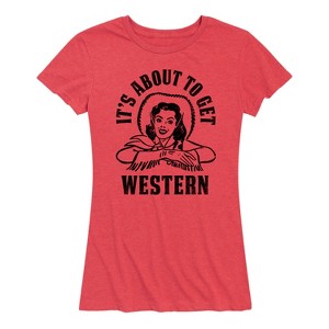 Women's - Instant Message - It's About to Get Western Short Sleeve Graphic T-Shirt - 1 of 4