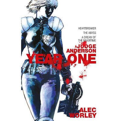 Judge Anderson: Year One - (Judge Anderson: The Early Years) by  Alec Worley (Paperback)