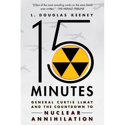 15 Minutes - by  L Douglas Keeney (Paperback)