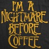 Womens I'm A Nightmare Before Coffee T Shirt Funny Halloween Movie Tee - Crazy Dog Women's T Shirt - 2 of 4