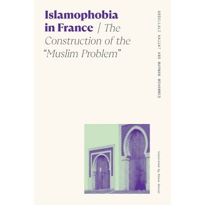 Islamophobia in France - (Sociology of Race and Ethnicity) by Abdellali Hajjat & Marwan Mohammed