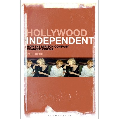 Hollywood Independent - by  Paul Kerr (Paperback)