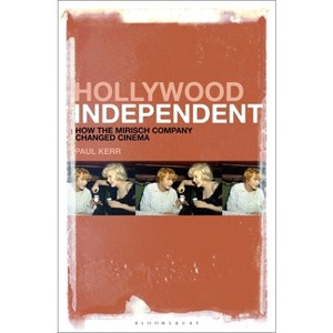Hollywood Independent - by  Paul Kerr (Paperback) - 1 of 1