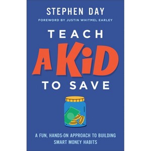 Teach a Kid to Save - by  Stephen Day (Paperback) - 1 of 1