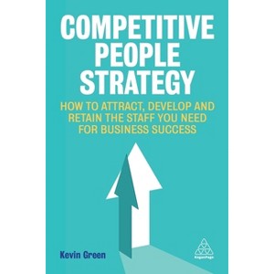 Competitive People Strategy - by  Kevin Green (Paperback) - 1 of 1