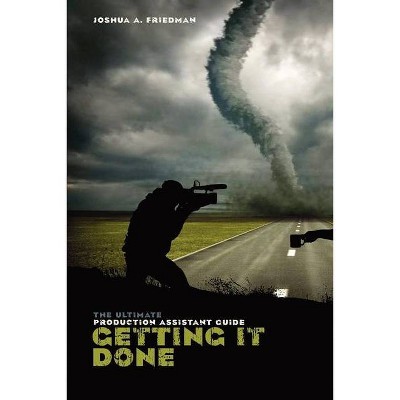 Getting It Done - by  Joshua Friedman (Paperback)