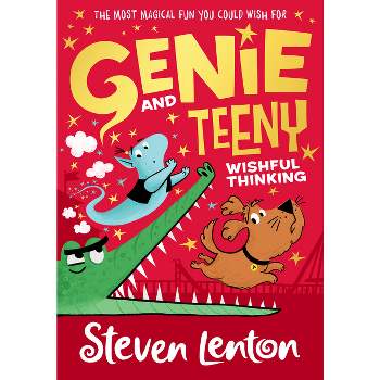 Wishful Thinking - (Genie and Teeny) by  Steven Lenton (Paperback)