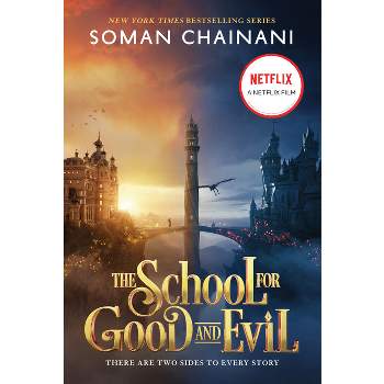 The School for Good and Evil: Movie Tie-In Edition - by  Soman Chainani (Hardcover)