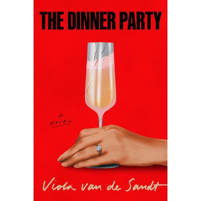 The Dinner Party - by  Viola Van de Sandt (Hardcover)