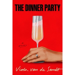 The Dinner Party - by  Viola Van de Sandt (Hardcover) - 1 of 1
