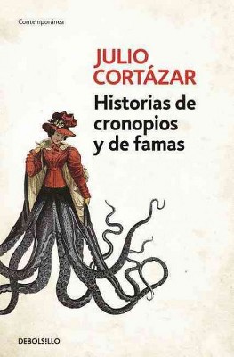  Historias de Cronopios Y de Famas / Cronopios and Famas - by  Julio Cortazar (Paperback) 