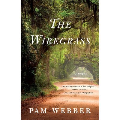 The Wiregrass - by  Pam Webber (Paperback)