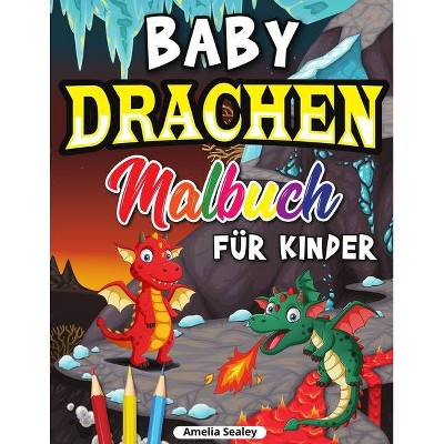 Drachen Malbuch für Kinder - by  Sealey (Paperback)