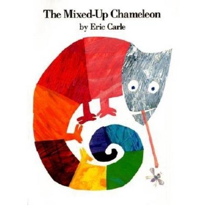 The Mixed-Up Chameleon - 2nd Edition by  Eric Carle (Hardcover)