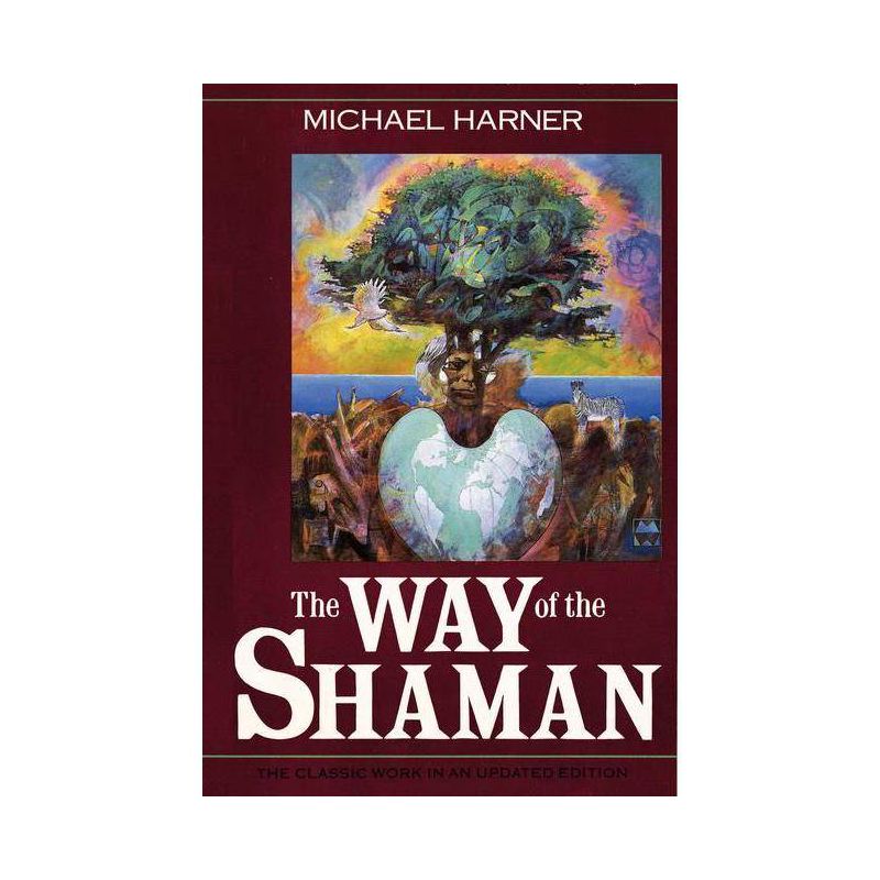 The Way of the Shaman - 10th Edition by  Michael Harner (Paperback), 1 of 2