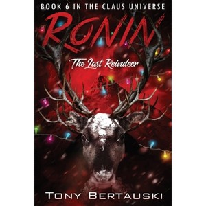 Ronin - (Claus Universe) by  Tony Bertauski (Paperback) - 1 of 1