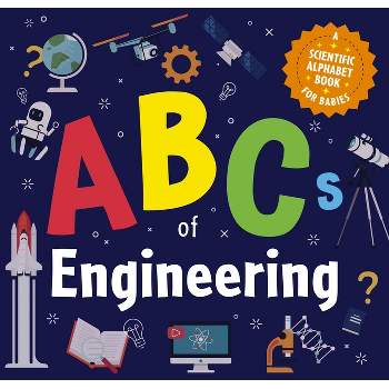 ABCs of Engineering - by  Thomas Nelson (Board Book)