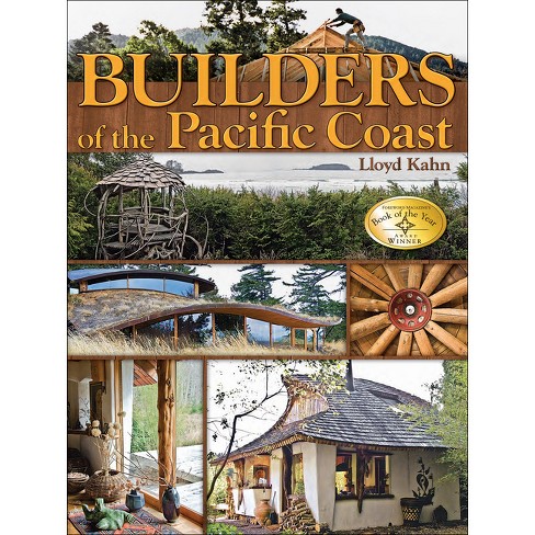 Builders of the Pacific Coast - (Shelter Library of Building Books) by  Lloyd Kahn (Paperback) - image 1 of 1