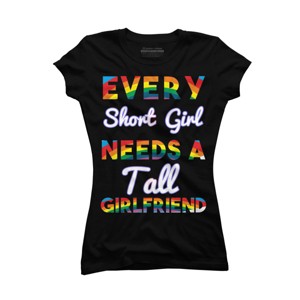Adult Design By Humans Pride Every Short Girl Needs Tall Girlfriend By Magnus513 T-Shirt - 1 of 2