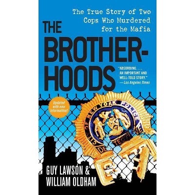 The Brotherhoods - by  Guy Lawson & William Oldham (Paperback)