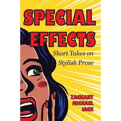 Special Effects - by  Zachary Jack (Paperback)