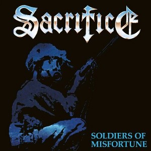 Sacrifice - Soldiers Of Misfortune (Vinyl) - 1 of 1