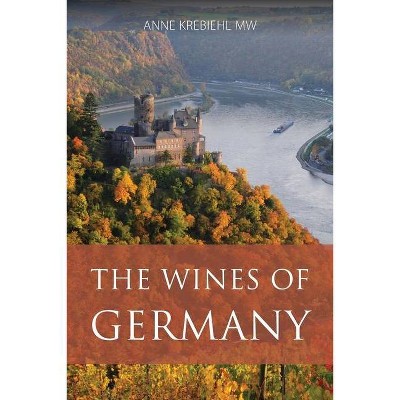 The wines of Germany - (Classic Wine Library) by  Anne Krebiehl (Paperback)