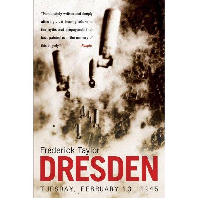 Dresden - by  Frederick Taylor (Paperback)