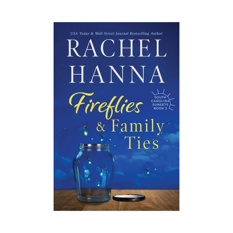 Fireflies & Family Ties - (South Carolina Sunsets) Large Print by  Rachel Hanna (Paperback), 1 of 2