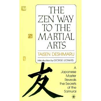 The Zen Way to Martial Arts - (Compass) by  Taisen Deshimaru (Paperback)