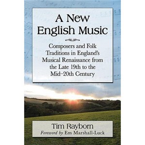 A New English Music - by  Tim Rayborn (Paperback) - 1 of 1