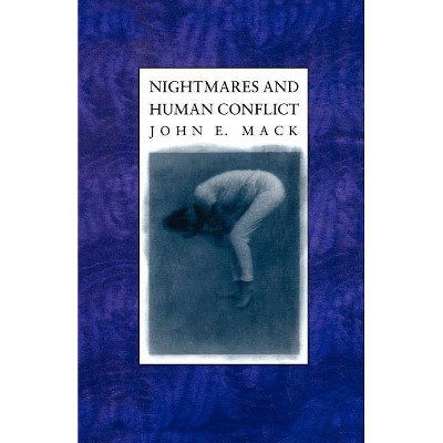 Nightmares and Human Conflict - (Psychoanalysis & Culture) by  John Mack (Paperback)