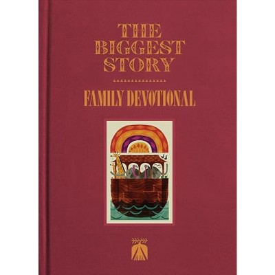 The Biggest Story Family Devotional - by  Crossway Publishers & Douglas Sean O'Donnell (Hardcover)