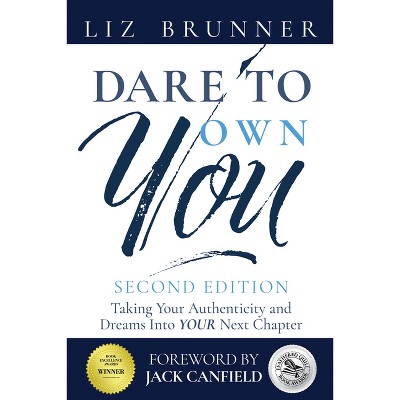 Dare to Own You - 2nd Edition by  Liz Brunner (Hardcover)