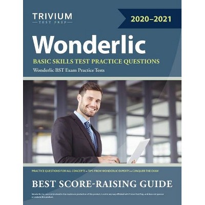 Wonderlic Basic Skills Test Practice Questions - by  Trivium Exam Prep Team (Paperback)