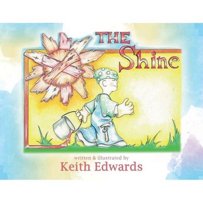 The shine - by  Keith Edwards (Paperback)