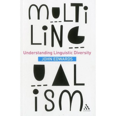 Multilingualism - by  John Edwards (Paperback)