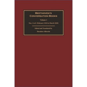 Beethoven's Conversation Books Volume 1 - by  Theodore Albrecht (Hardcover) - 1 of 1