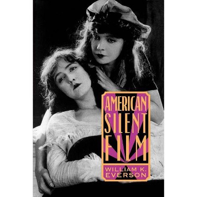 Amern Silent Film PB - by  William K Everson (Paperback)